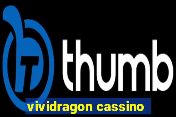 vividragon cassino